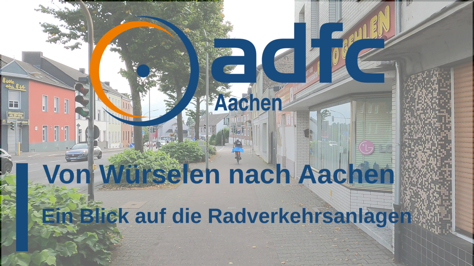 Bild: Neues Video zu den Radverkehrsanlagen zwischen Würselen und Aachen